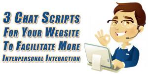 3-Chat-Scripts-For-Your-Website-To-Facilitate-More-Interpersonal-Interaction