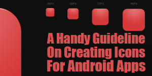 A-Handy-Guideline-On-Creating-Icons-For-Android-Apps