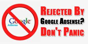 Rejected-By-Google-Adsense-Dont-Panic