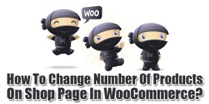 How-To-Change-Number-Of-Products-On-Shop-Page-In-WooCommerce