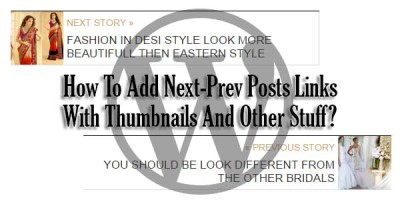 How To Add Next-Prev Posts Links With Thumbnails And Other Stuff ...