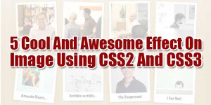 5-Cool-And-Awesome-Effect-On-Image-Using-CSS2-And-CSS3