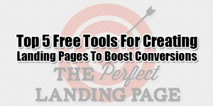 Top-5-Free-Tools-For-Creating-Landing-Pages-To-Boost-Conversions