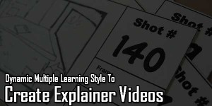 Dynamic-Multiple-Learning-Style-To-Create-Explainer-Videos