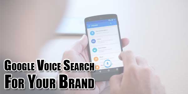 Google-Voice-Search-For-Your-Brand