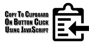Copy-To-Clipboard-On-Button-Click-Using-JavaScript