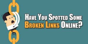 Have-You-Spotted-Some-Broken-Links-Online