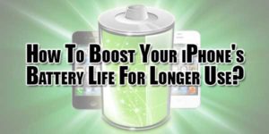 How-To-Boost-Your-iPhones-Battery-Life-For-Longer-Use