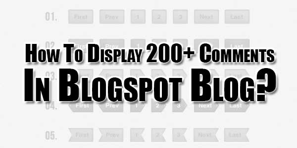 How-To-Display-200+-Comments-In-Blogspot-Blog