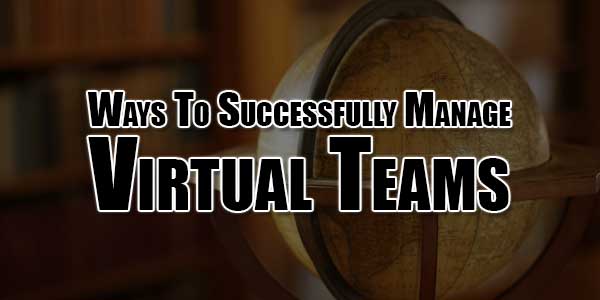 ways-to-successfully-manage-virtual-teams