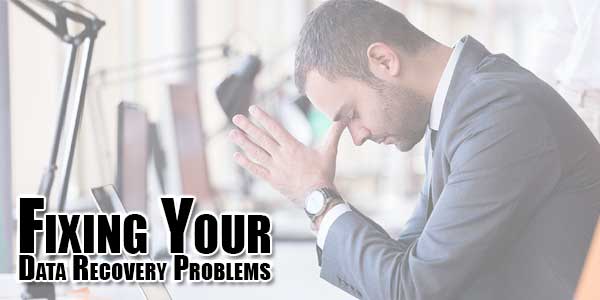 Fixing-Your-Data-Recovery-Problems
