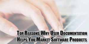 top-reasons-why-user-documentation-helps-you-market-software-products
