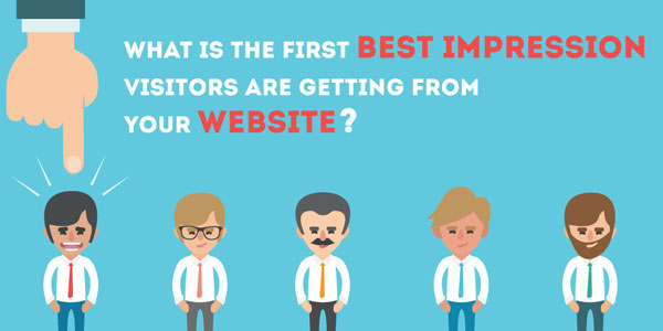 What-Is-The-First-Best-Impression-Visitors-Are-Getting-From-Your-Website