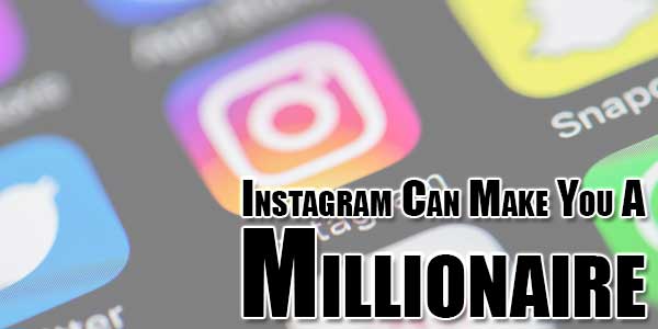 Instagram-Can-Make-You-A-Millionaire