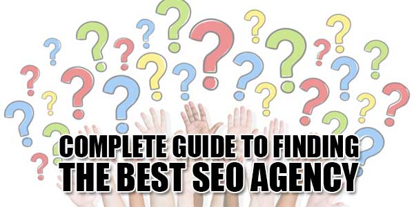 Complete-Guide-To-Finding-The-Best-SEO-Agency