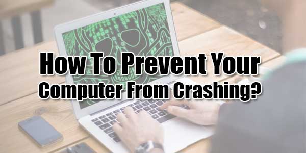 How-To-Prevent-Your-Computer-From-Crashing