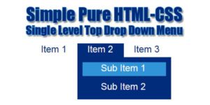 Simple-Pure-HTML-CSS-Single-Level-Top-Drop-Down-Menu