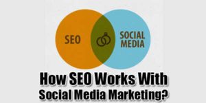 How-SEO-Works-With-Social-Media-Marketing