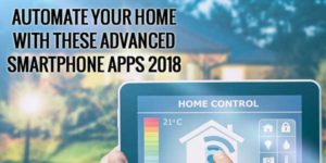 Automate-Your-Home-With-These-Advanced-SmartPhone-Apps-2018