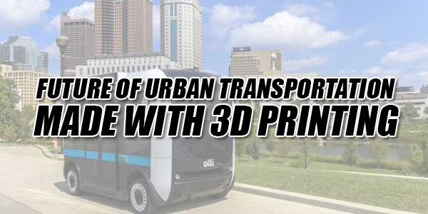 Future-Of-Urban-Transportation-Made-With-3D-Printing