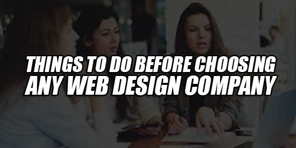 Things-To-Do-Before-Choosing-Any-Web-Design-Company-