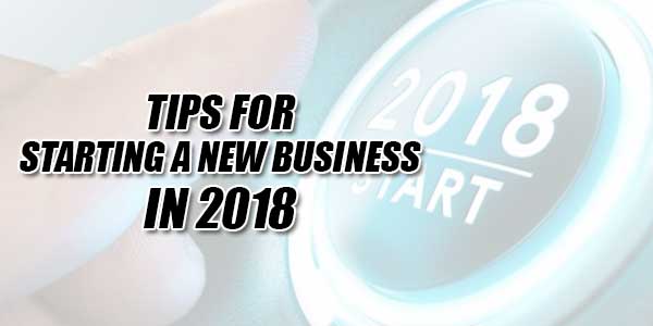 Tips-For-Starting-A-New-Business-in-2018