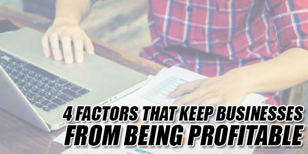 4-Factors-That-Keep-Businesses-From-Being-Profitable