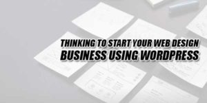 Thinking-To-Start-Your-Web-Design-Business-Using-WordPress