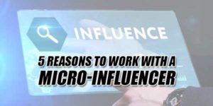 5-Reasons-To-Work-With-A-Micro-Influencer