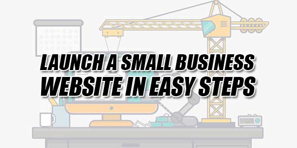 Launch-A-Small-Business-Website-In-Easy-Steps