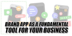 Brand-App-As-A-Fundamental-Tool-For-Your-Business