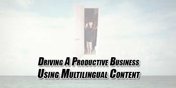 Driving-A-Productive-Business-Using-Multilingual-Content