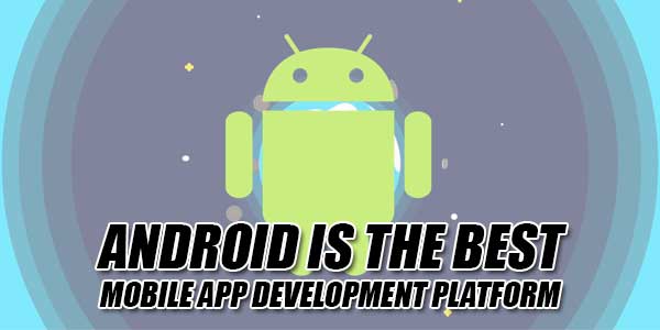 Android-Is-The-Best-Mobile-App-Development-Platform