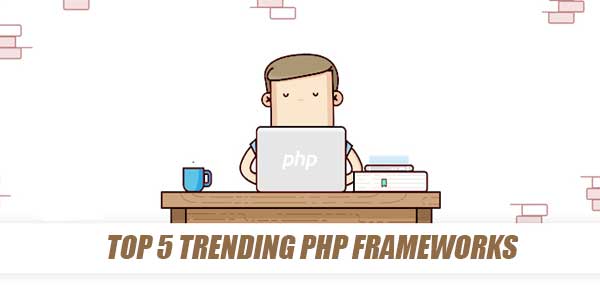 Top-5-Trending-PHP-Frameworks