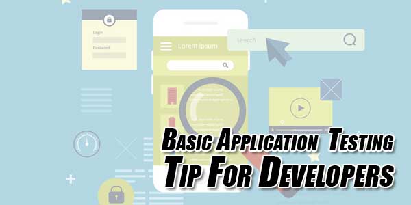 Basic-Application-Testing-Tip-For-Developers