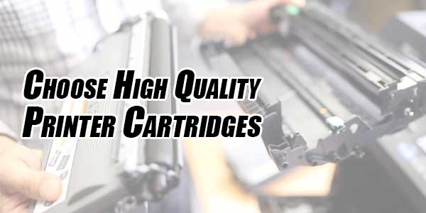 Choose-High-Quality-Printer-Cartridges