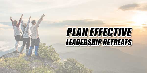 Plan-Effective-Leadership-Retreats
