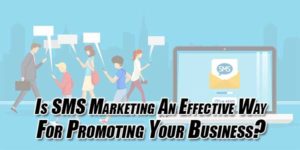 Is-SMS-Marketing-An-Effective-Way-For-Promoting-Your-Business