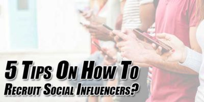 5 Tips On How To Recruit Social Influencers? - EXEIdeas – Let's Your ...