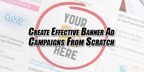 Create-Effective-Banner-Ad-Campaigns-From-Scratch