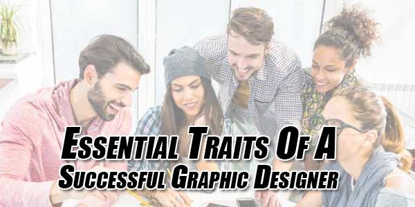 Essential-Traits-Of-A-Successful-Graphic-Designer