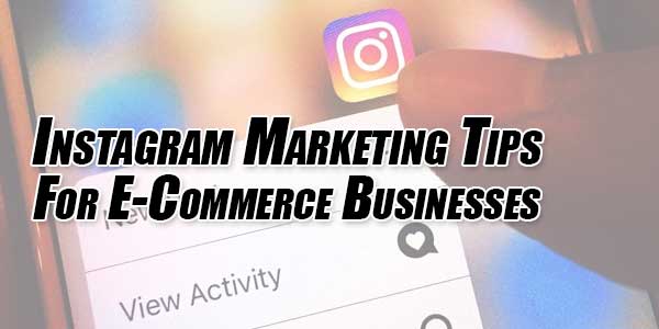 Instagram-Marketing-Tips-For-E-Commerce-Businesses