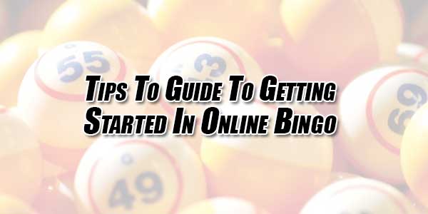 Tips-to-Guide-to-Getting-Started-in-Online-Bingo