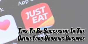 Tips-to-be-Successful-in-the-Online-Food-Ordering-Business
