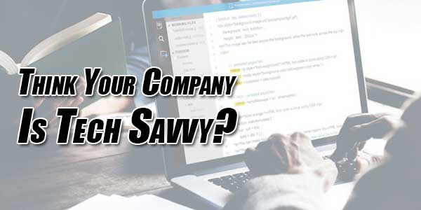Think-Your-Company-Is-Tech-Savvy