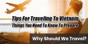 Tips-For-Traveling-To-Vietnam---Things-You-Need-To-Know-To-Prepare---INFOGRAPHICS