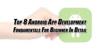 Top 8 Android App Development Fundamentals For Beginner In Detail ...