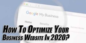 How-To-Optimize-Your-Business-Website-In-2020