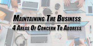 Maintaining-The-Business--4-Areas-Of-Concern-To-Address