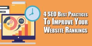 4-SEO-Best-Practices-To-Improve-Your-Website-Rankings